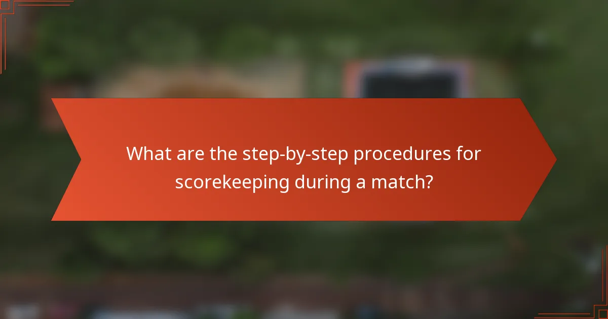 Koje su korak-po-korak procedure za vođenje rezultata tijekom utakmice?